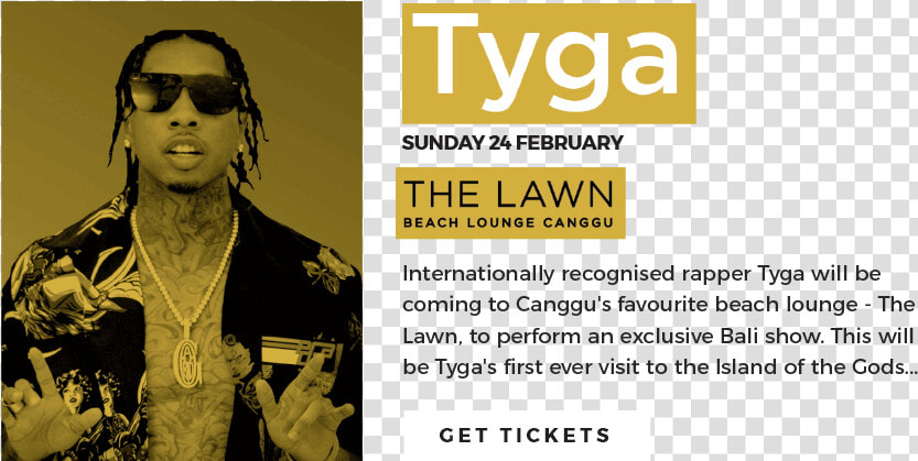 Tyga At The Lawn Canggu   Poster  HD Png DownloadTransparent PNG