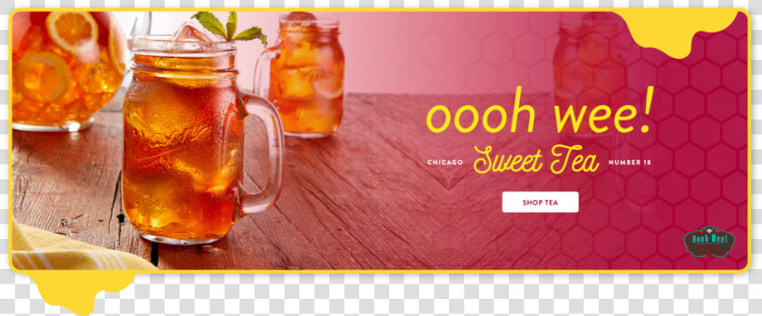 Oooh Wee Sweet Tea Has In 15 Delicious Flavors   Ice Tea  HD Png DownloadTransparent PNG