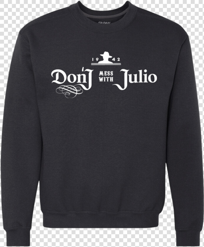 Don T Mess With Julio  HD Png DownloadTransparent PNG