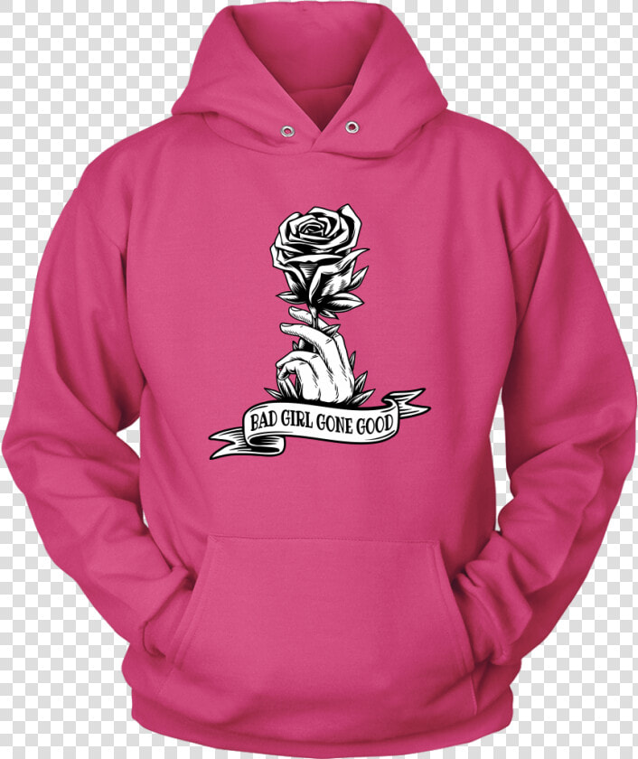 Bad Girl Gone Good   Good Design Hoodie  HD Png DownloadTransparent PNG