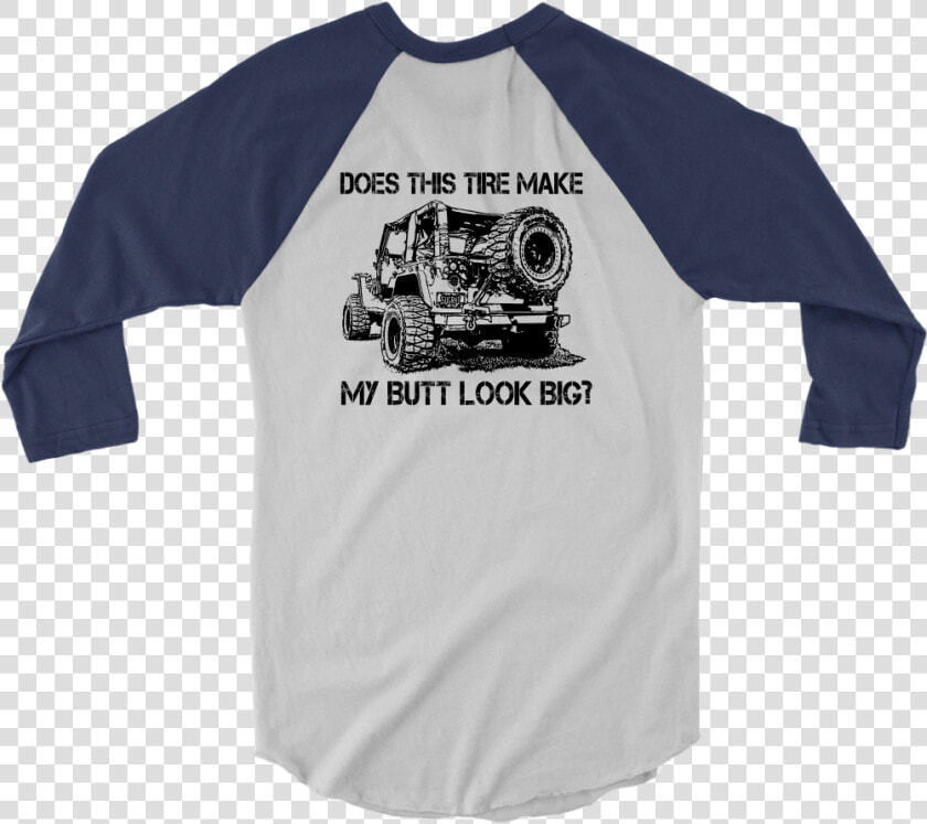 Does This Tire Make My Butt Look Big   20th Birthday Shirt  HD Png DownloadTransparent PNG