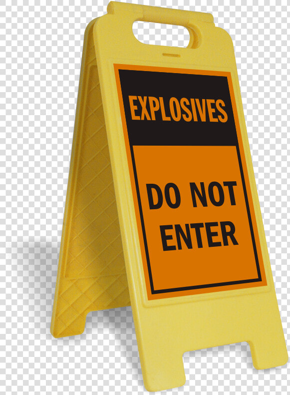 Explosives  Do Not Enter Standing Floor Sign   Slippery When Wet Sign  HD Png DownloadTransparent PNG