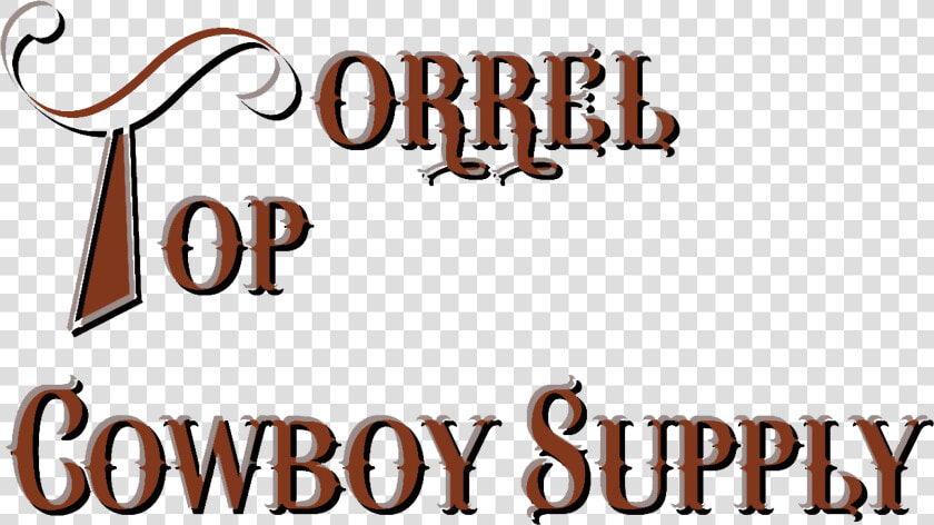  sorrel Top Cowboy Is A Small Family Owned Cowboy Mercantile   Graphic Design  HD Png DownloadTransparent PNG