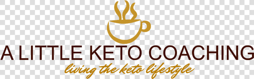 A Little Keto Coaching   Cup  HD Png DownloadTransparent PNG