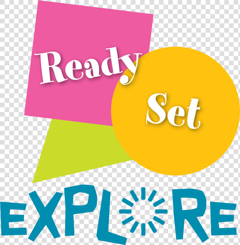 Ready  Set  Explore   Graphic Design  HD Png DownloadTransparent PNG