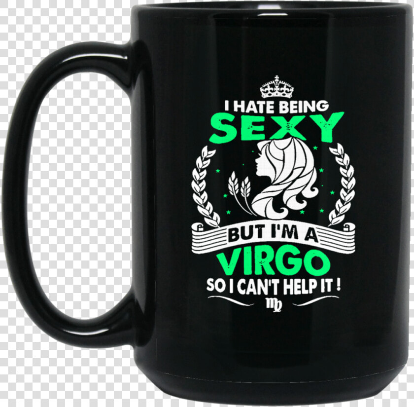 Virgo Horoscope Mug Hate Being Sexy But I M A Virgo   Golden Girls Coffee Mug  HD Png DownloadTransparent PNG