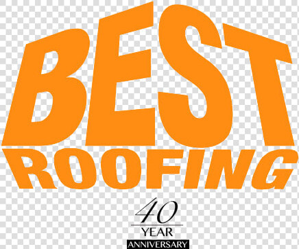 40 Year Anniversary   Best Roofing Png Logo  Transparent PngTransparent PNG