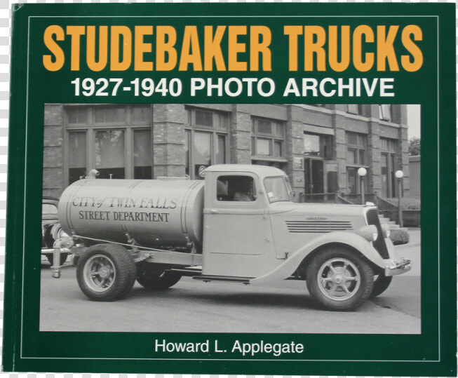 1927 1940 Photo Archive   Studebaker Trucks  HD Png DownloadTransparent PNG