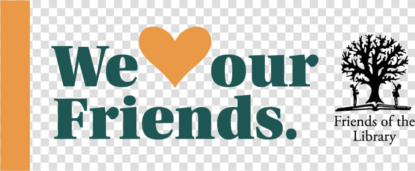 Image That Reads We Heart Our Friends   National Friends Of The Library Week 2019  HD Png DownloadTransparent PNG