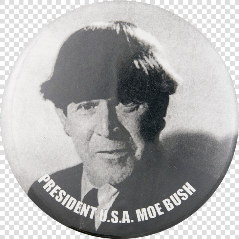 Moe Bush Political Button Museum   Three Stooges Moe  HD Png DownloadTransparent PNG