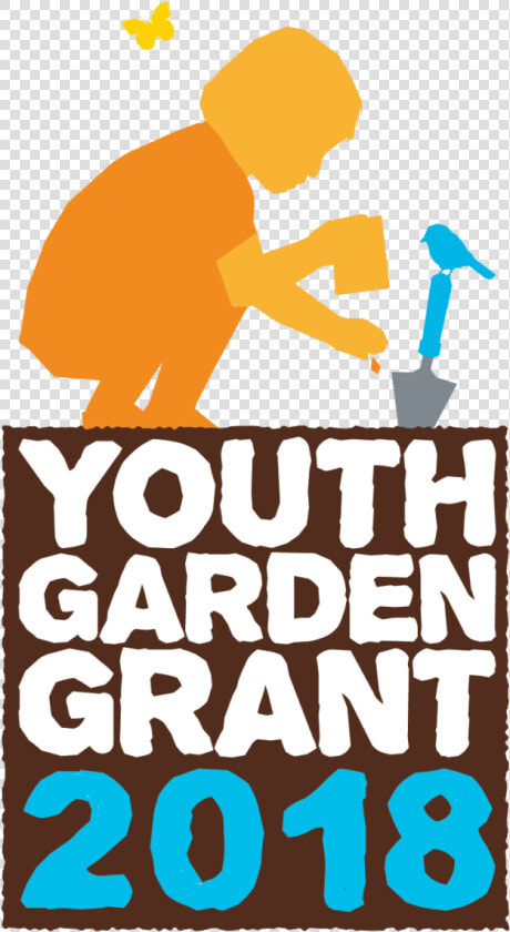 The 2018 Youth Garden Grant Is Now Open We Re Awarding   Poster  HD Png DownloadTransparent PNG