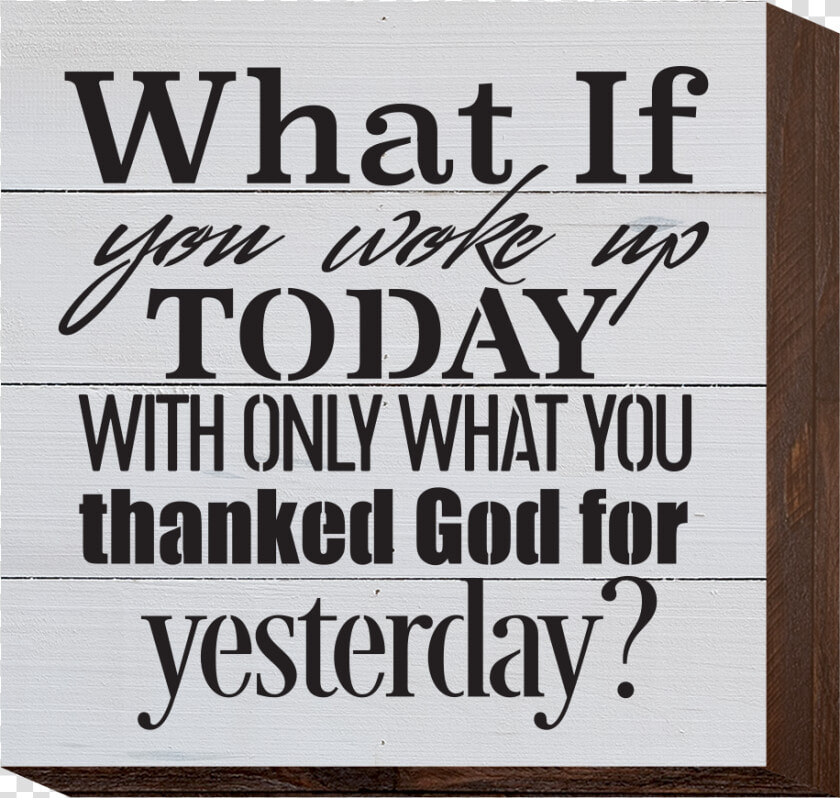 What If You Woke Up Today   Poster  HD Png DownloadTransparent PNG