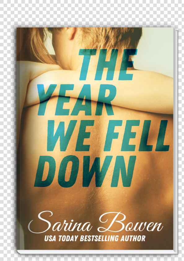 The Year We Fell Down By Sarina Bowen   Poster  HD Png DownloadTransparent PNG