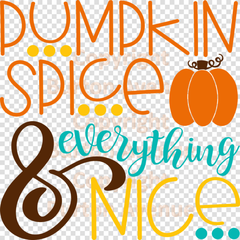 Pumpkin Spice And Everything Nice   Calligraphy  HD Png DownloadTransparent PNG