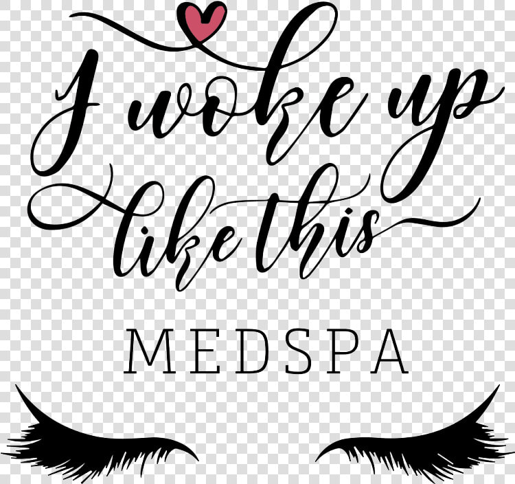 I Woke Up Like This Med Spa   Woke Up Like This Lash  HD Png DownloadTransparent PNG