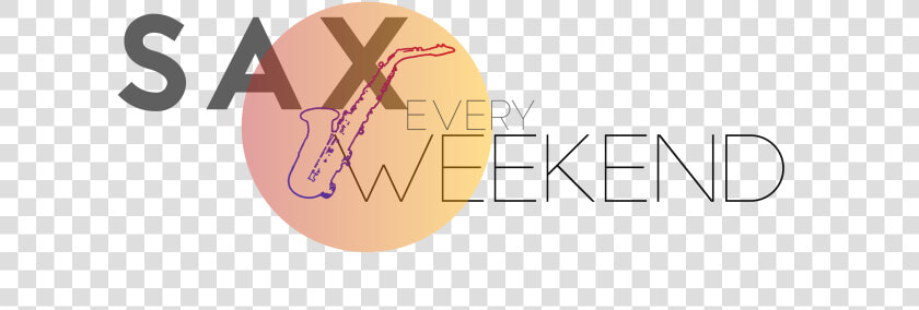 Sax Every Weekend   Graphic Design  HD Png DownloadTransparent PNG