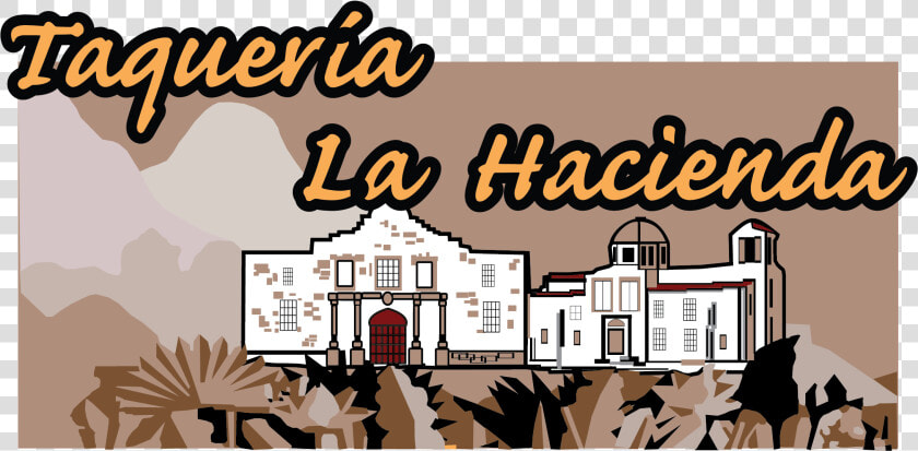 Taqueria La Hacienda  HD Png DownloadTransparent PNG