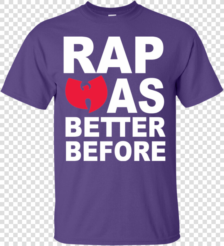 Wu Tang Clan Rap Was Better Before Men S T shirt   Galeria Fordon  HD Png DownloadTransparent PNG