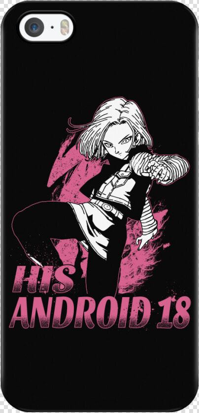 Super Saiyan His Android 18 Iphone Phone Case   Smartphone  HD Png DownloadTransparent PNG