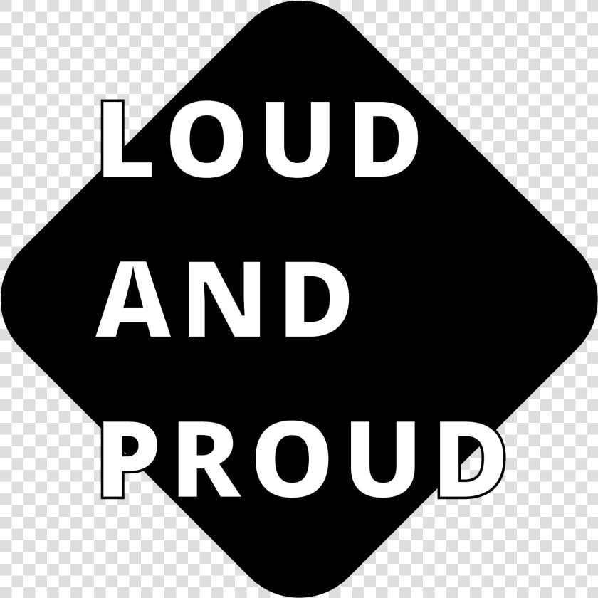 Site Logo   Loud And Proud  HD Png DownloadTransparent PNG