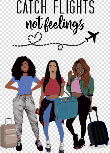 Catch Flights Not Feelings Svg  HD Png DownloadTransparent PNG