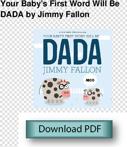 Your Baby  39 s First Word Will Be Dada  HD Png DownloadTransparent PNG