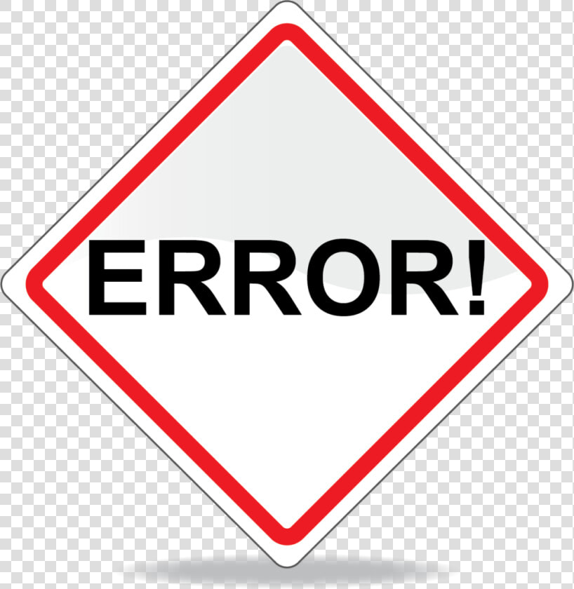 Error Message   Traffic Sign  HD Png DownloadTransparent PNG