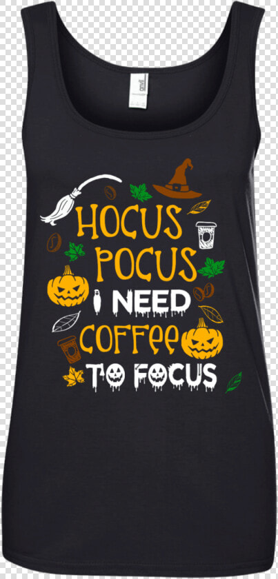 Hocus Pocus I Need Coffee To Focus T shirt  Hoodie   Shirt  HD Png DownloadTransparent PNG