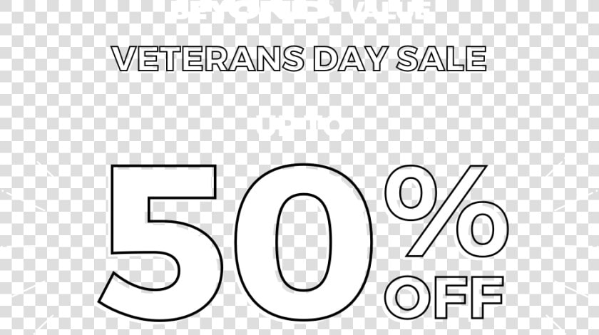 Beyond Value® Veterans Day Sale Up To 50  Off   Veterans Day 50  Off  HD Png DownloadTransparent PNG