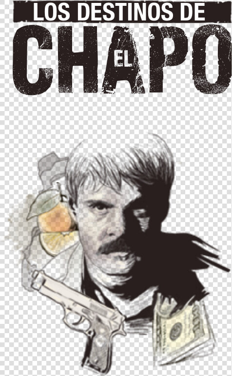 Logo El Chapo Serie  HD Png DownloadTransparent PNG