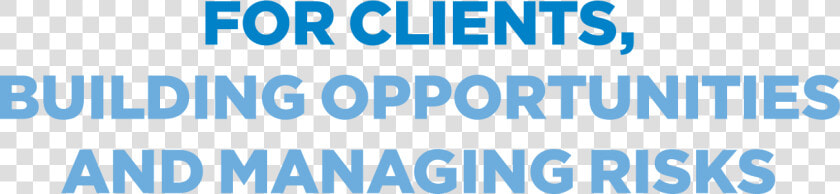 For Clients Building Opportunities Managing Risks   Electric Blue  HD Png DownloadTransparent PNG