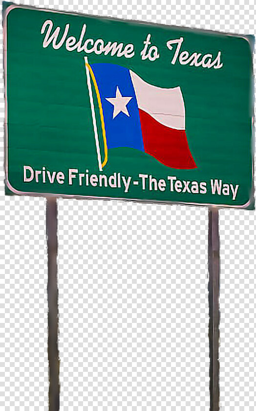  sticker  texas  sign  streetsigns  picsart   Welcome To Texas Sign  HD Png DownloadTransparent PNG