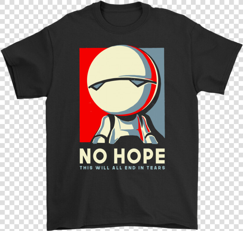 No Hope This Will All End In Tears Marvil Hitchhiker   No Hope This Will All End In Tears  HD Png DownloadTransparent PNG