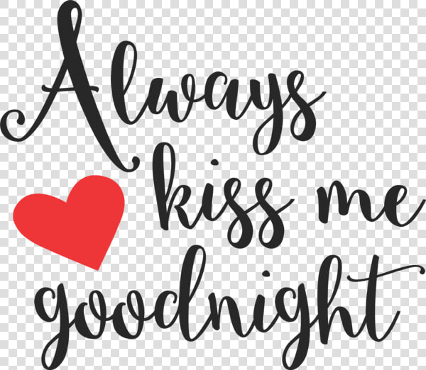 Transparent Goodnight Clipart   Always Kiss Me Goodnight Clipart  HD Png DownloadTransparent PNG