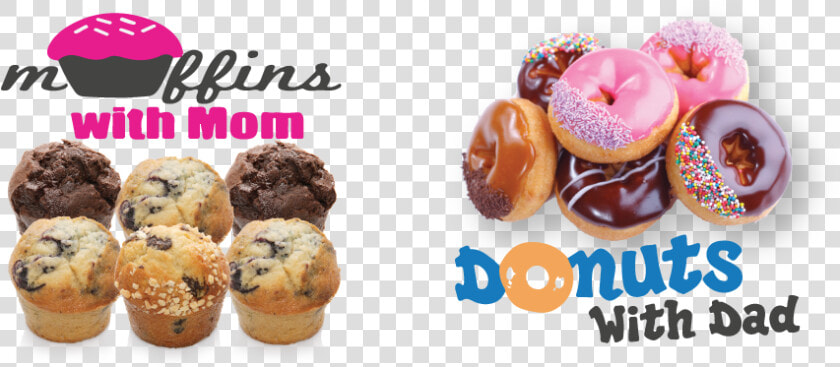 Muffins With Mom Donuts With Dad  HD Png DownloadTransparent PNG