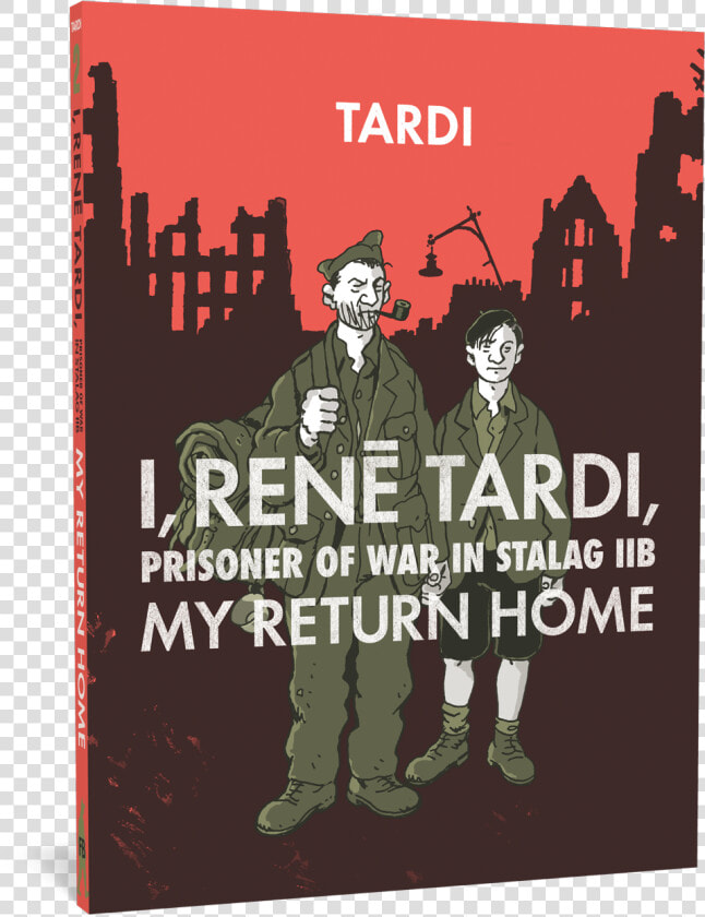 I  Rene Tardi  Prisoner Of War Vol   Iib Vol I Rene Tardi My Return Home  HD Png DownloadTransparent PNG