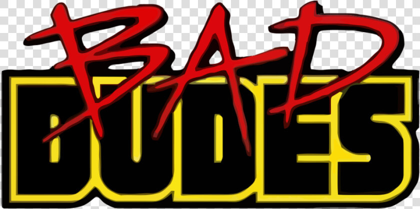 Bad Dudes Logo   Bad Dudes Vs Dragonninja Logo  HD Png DownloadTransparent PNG