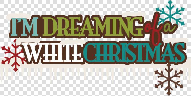 Transparent White Christmas Png   Dreaming Of A White Christmas Png  Png DownloadTransparent PNG