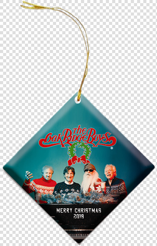 Oak Ridge Boys 2019 Christmas Ornament Title Oak   Poster  HD Png DownloadTransparent PNG