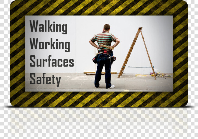 Walking Working Surfaces Safety  HD Png DownloadTransparent PNG