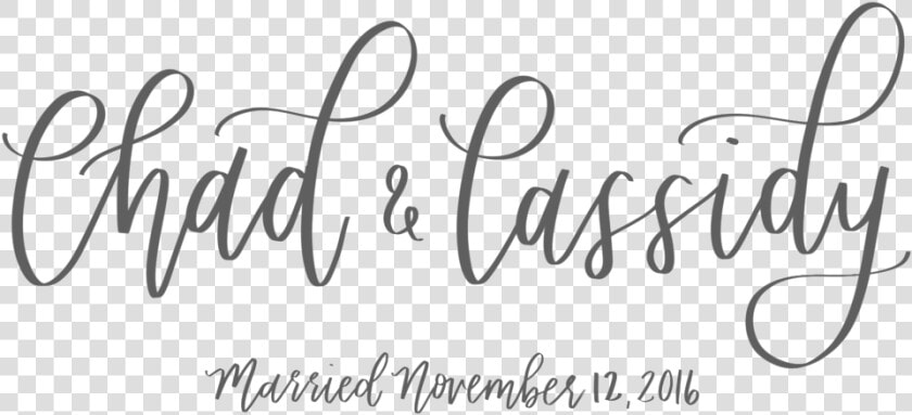 Chad  amp  Cassidy Married Copy   Calligraphy  HD Png DownloadTransparent PNG