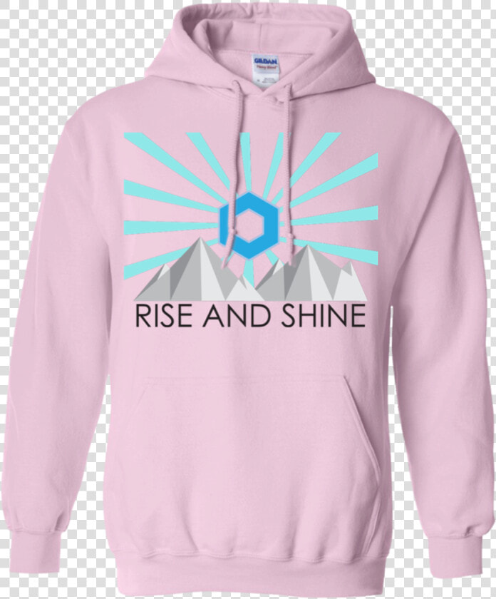 Rise And Shine 2 T Shirt  amp  Hoodie   Hoodie  HD Png DownloadTransparent PNG