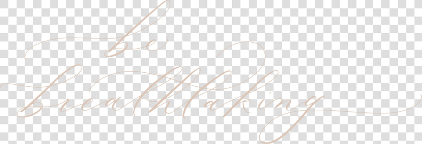 Hc Be Breathtaking   Calligraphy  HD Png DownloadTransparent PNG