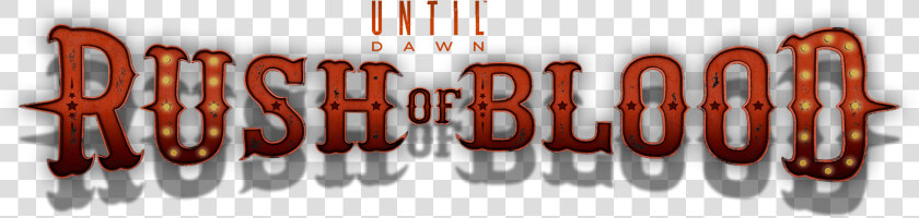 Logo   Until Dawn Rush Of Blood Transparent  HD Png DownloadTransparent PNG