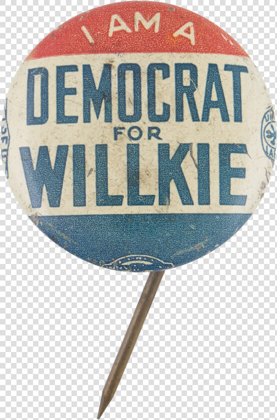 I Am A Democrat For Willkie Political Button Museum   Circle  HD Png DownloadTransparent PNG