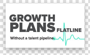 Growth Plans Flatline Without A Talent Pipeline   Graphic Design  HD Png Download