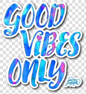 Transparent Good Vibes Only Png  Png Download