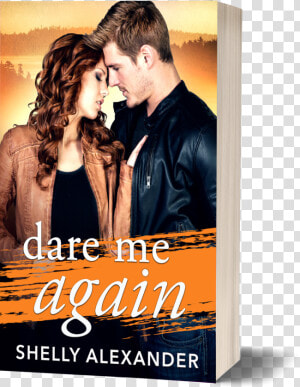 Dare Me Again   Dare Me Again Shelly Alexander  HD Png Download