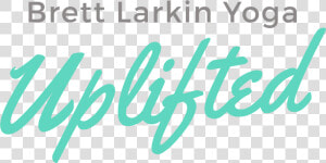 Brett Larkin Yoga   Brett Larkin Uplifted  HD Png Download