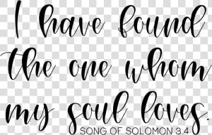 Song Of Solomon   Have Found Whom My Soul Lovws  HD Png Download